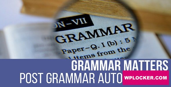 Grammar Matters v1.0.0 - Automatic Grammar Checker Plugin for WordPress