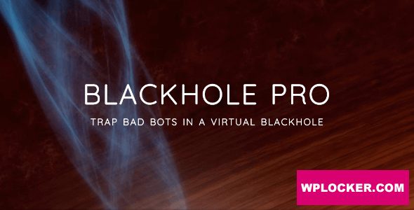 Blackhole Pro v3.1 - Trap Bad Bots In a Virtual Blackhole