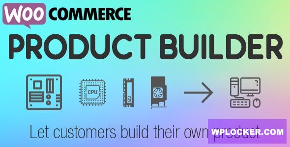 WooCommerce Product Builder v2.2.0 - Custom PC Builder