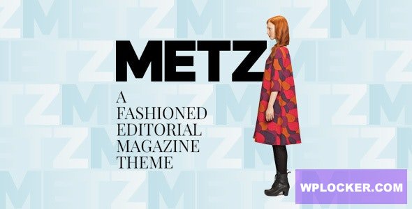 Metz v8.0.1 - A Fashioned Editorial Magazine Theme