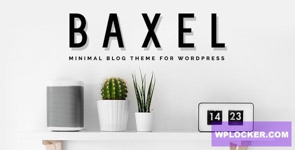 Baxel v5.0.5 - Minimal Blog Theme for WordPress