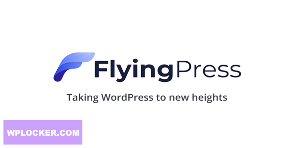 FlyingPress v4.6.7 - Taking WordPress To New Heights
