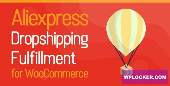 Aliexpress Dropshipping and Fulfillment for WooCommerce v1.0.21