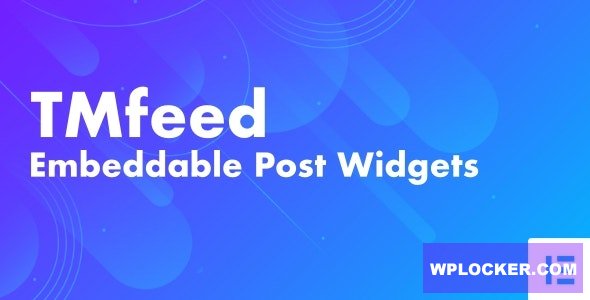 TMfeed v1.1 – WordPress Embeddable Post Widgets For Elementor