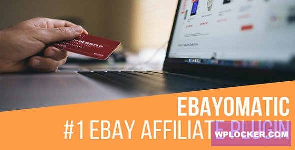 Ebayomatic v4.0.0 - Ebay Affiliate Automatic Post Generator WordPress Plugin