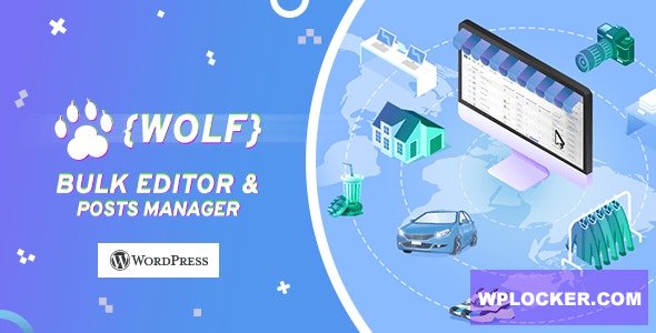 WOLF v2.0.6 - WordPress Posts Bulk Editor and Manager Professional