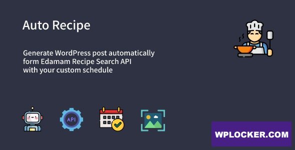 Auto Recipe v1.0.1 - Automatic Recipe Posts Generator Plugin for WordPress
