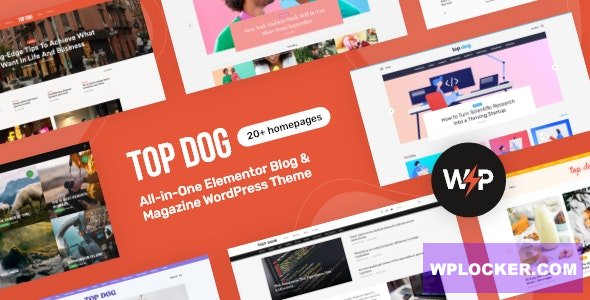 Top Dog v1.0.2 - All-in-One Elementor Blog & Magazine WordPress Theme