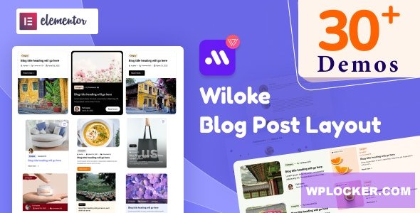 Wiloke Blog Layouts For Elementor v1.0.24