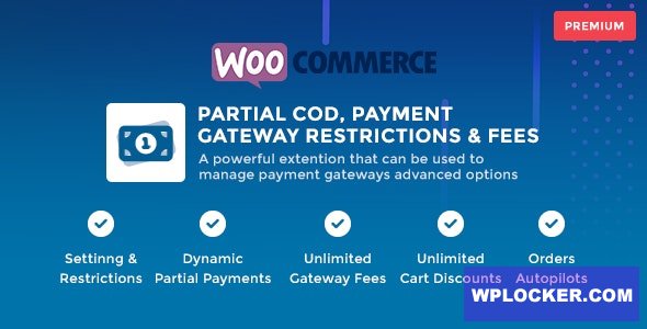 WooCommerce Partial COD v1.0 - Payment Gateway Restrictions & Fees
