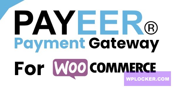 Payeer Payment Gateway for WooCommerce v1.0.1