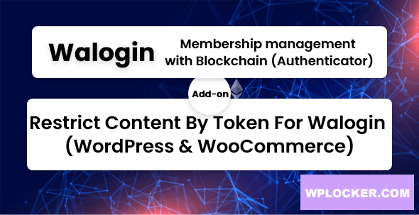 Restrict Content By Token For Walogin (WordPress & WooCommerce) v1.0.3
